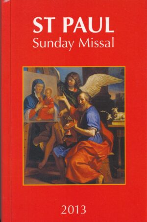 St Paul Sunday Missal 2013: The Year of Faith 11 October 2012 - 24 November 2013