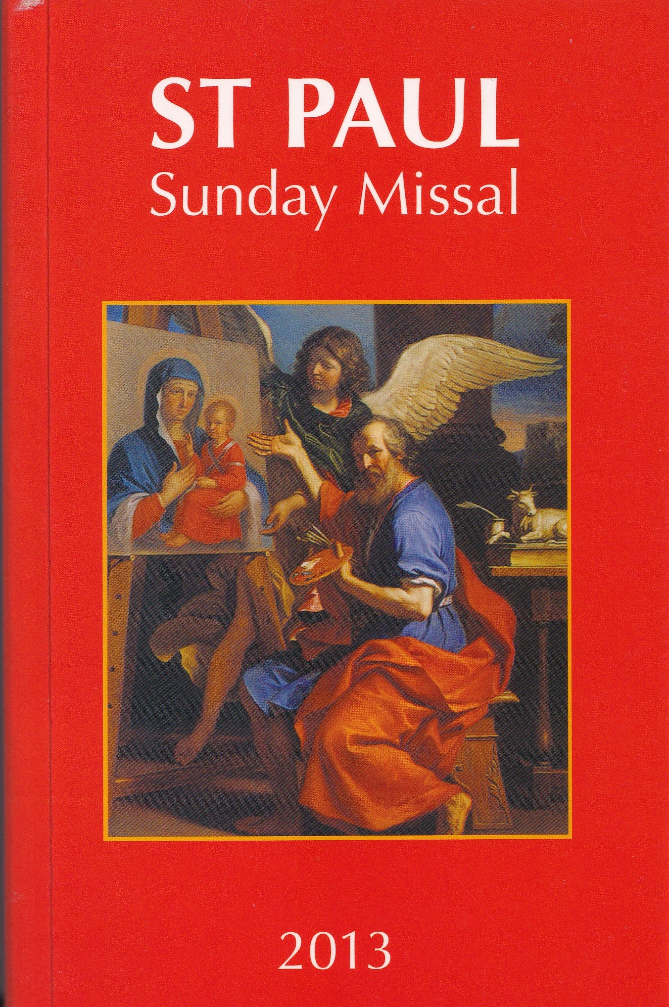 St Paul Sunday Missal 2013: The Year of Faith 11 October 2012 - 24 November 2013