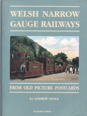 Welsh Narrow Gauge Railways From Old Picture Postcards: Book by Andrew Neale