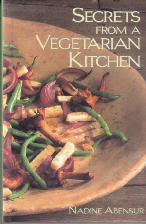 Secrets From a Vegetarian Kitchen: Hardback Book by Nadine Abensur