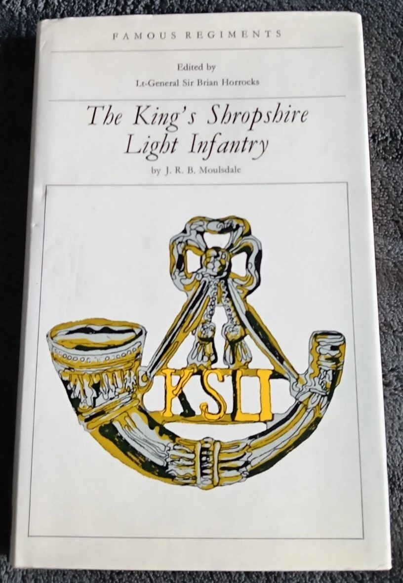 The King's Shropshire Light Infantry: Hardback Book by J.R.B. Moulsdale - Image 2