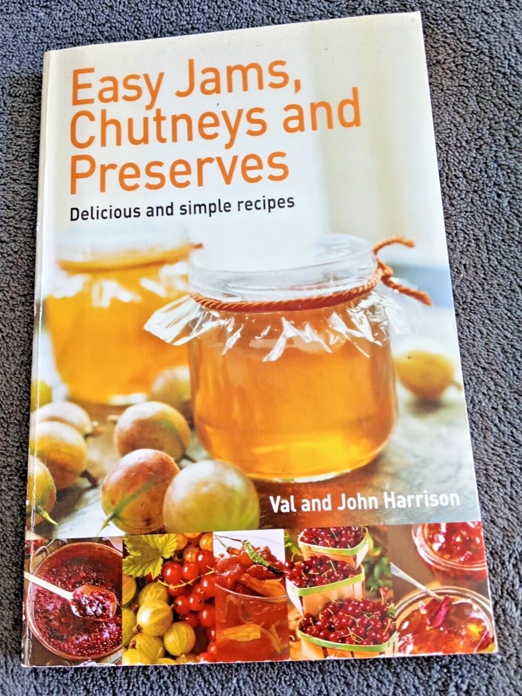 Easy Jams, Chutneys and Preserves - Val and John Harrison