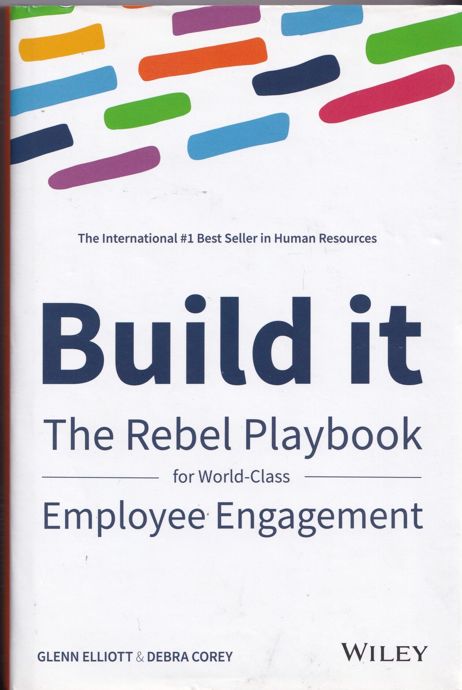 Build it The Rebel Playbook for World-Class Employee Engagement