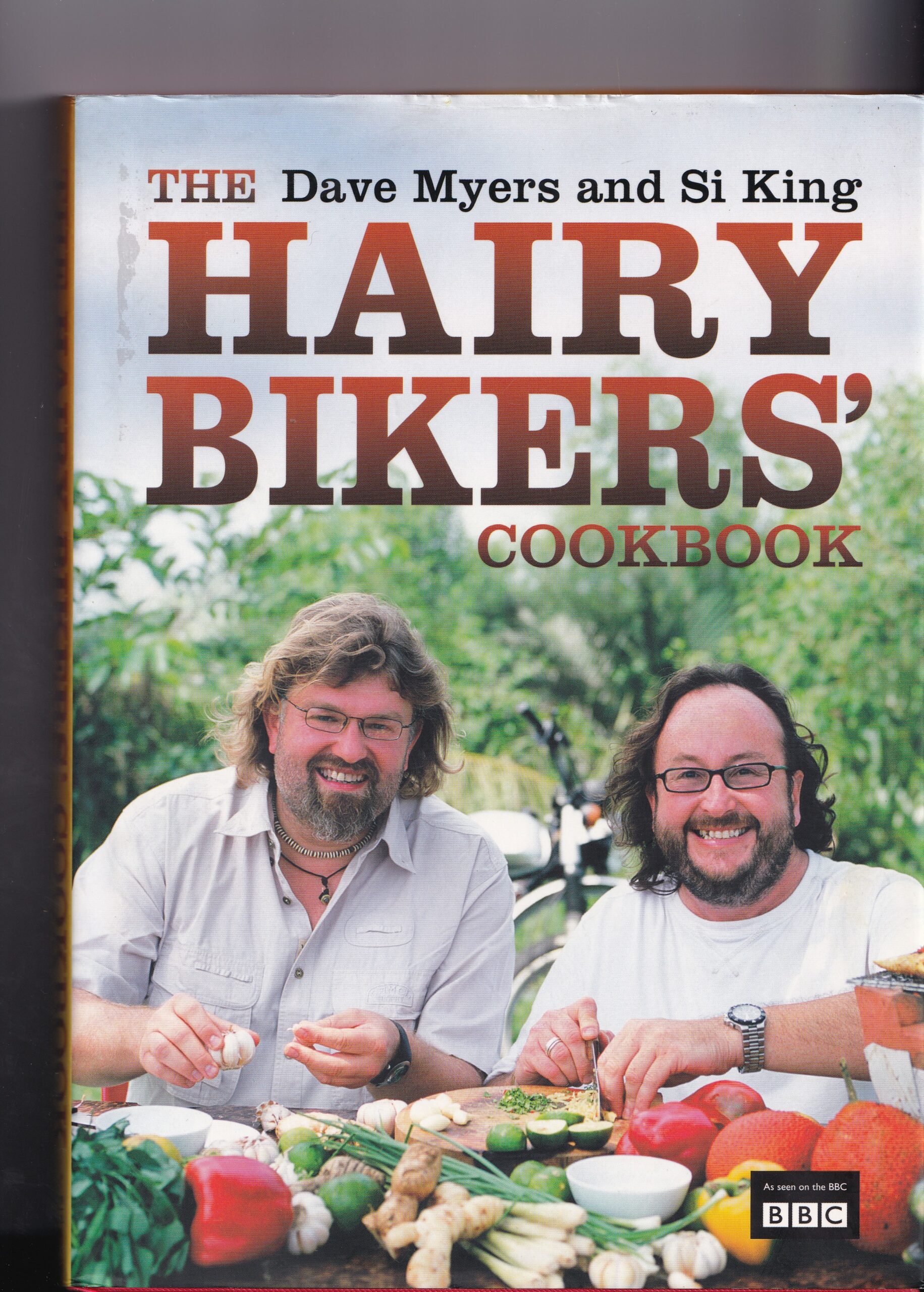 The Dave Myers and Si King Hairy Bikers Cookbook