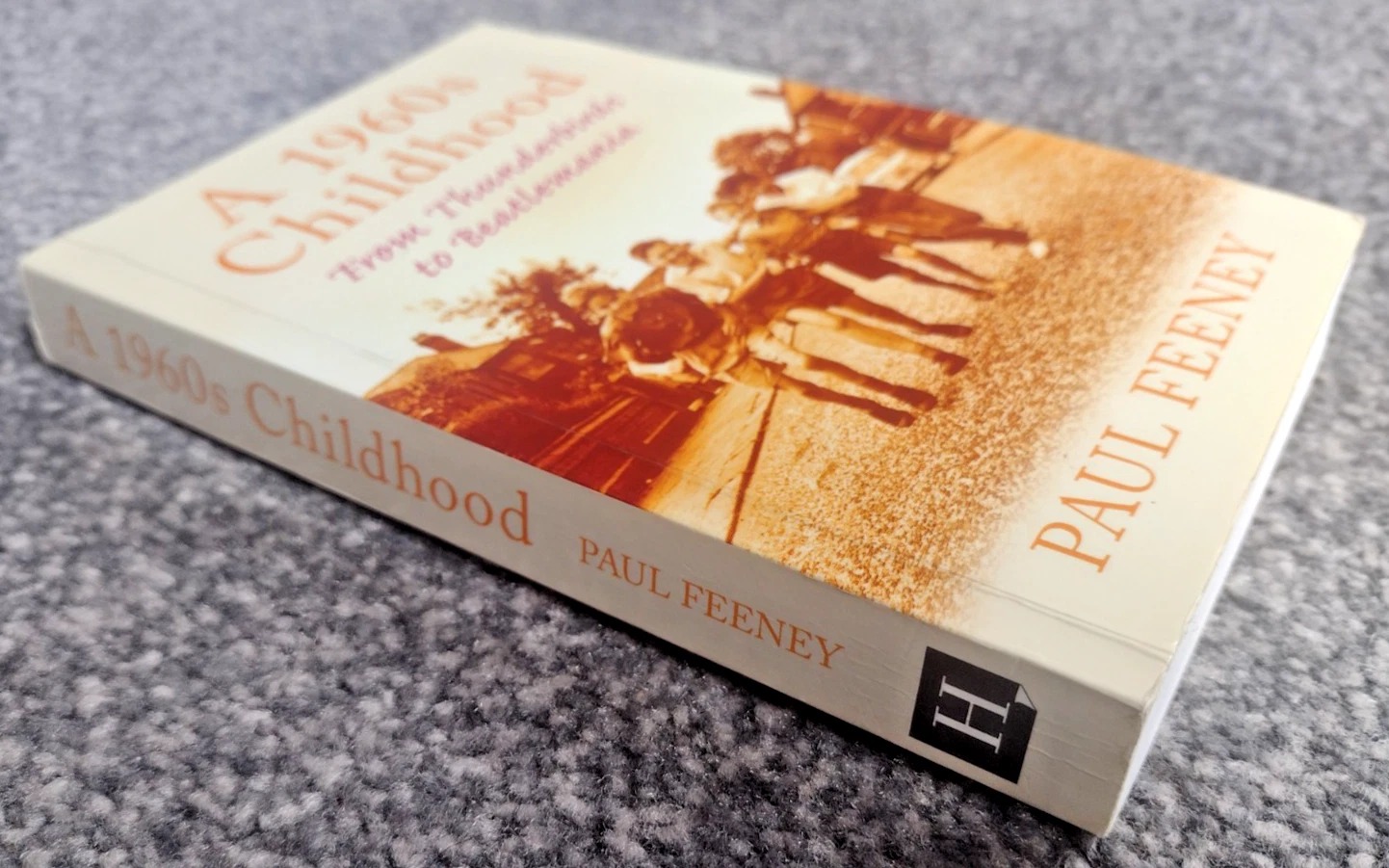 A 1960s Childhood From Thunderbirds to Beatlemania by Paul Feeney