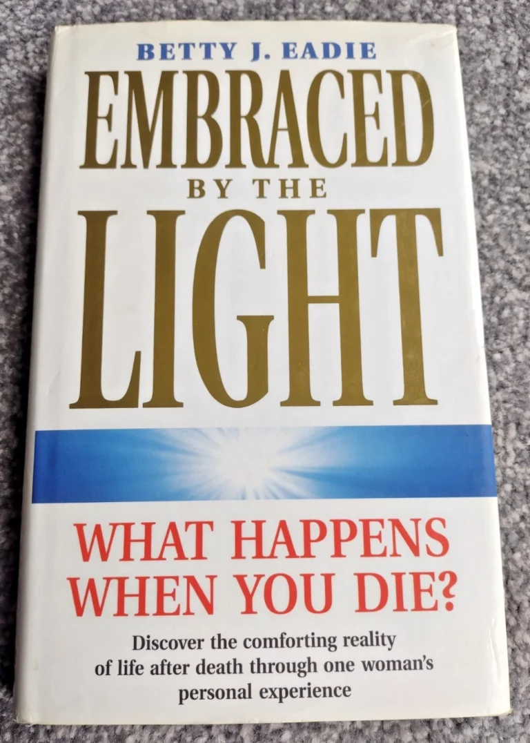 Embraced By The Light by Betty J. Eadie - Hardback Book
