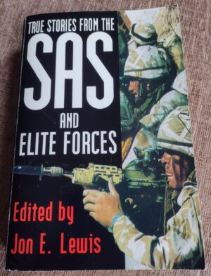 True Stories From The SAS and Elite Forces edited by Jon E. Lewis (Paperback – Used, Good Condition)