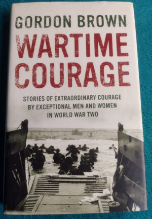 Wartime Courage (Gordon Brown) | WWII Stories of Bravery | Available on Readamundo