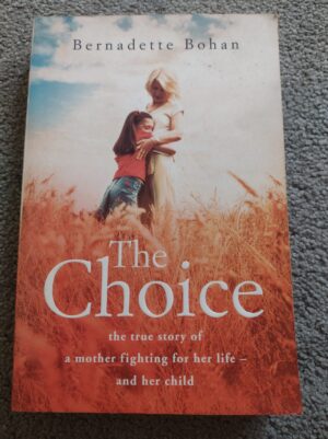 The Choice | by Bernadette Bohan