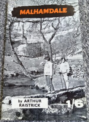 Malhamdale – Arthur Raistrick (1963, Paperback, inscription)