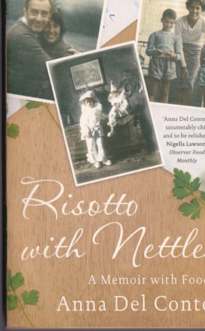Risotto with Nettles: A Memoir with Food