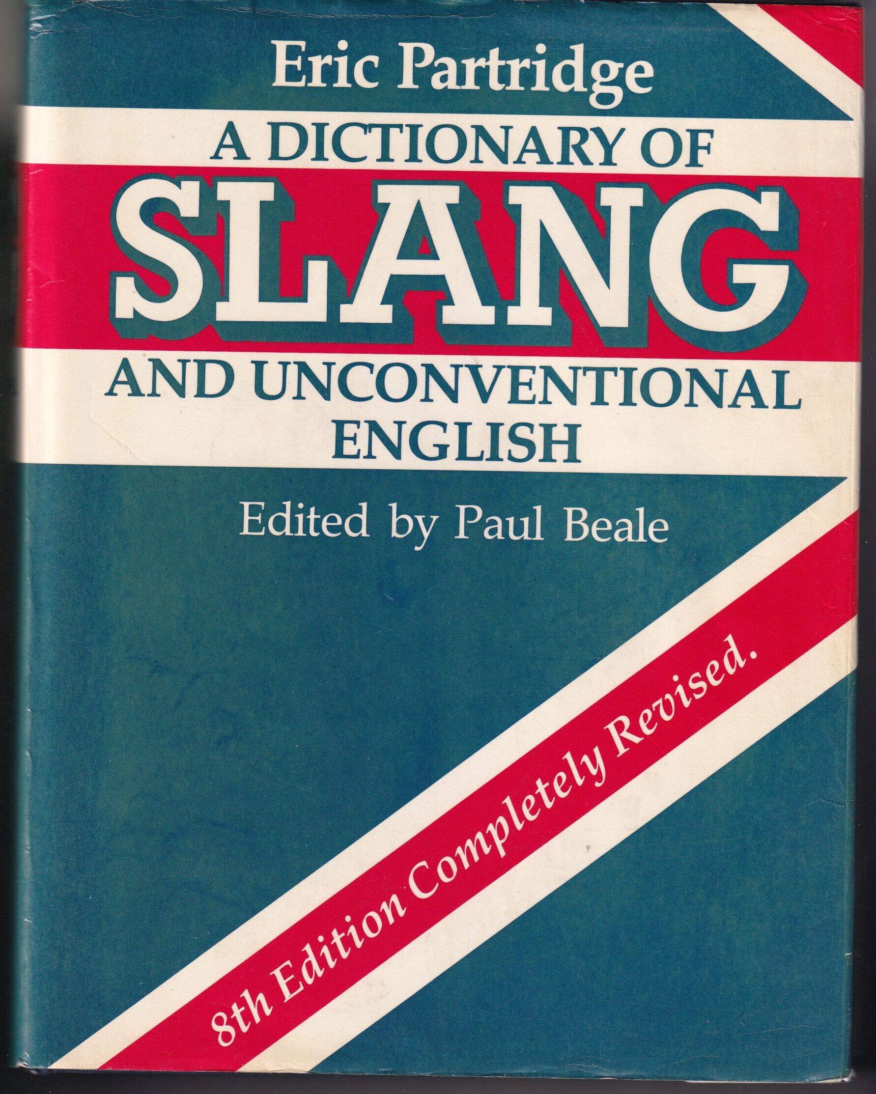 Eric Partridge A Dictionary of Slang and Unconventional English