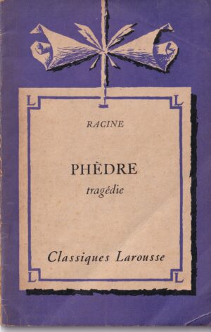 Racine Phèdre Tragédie 1933 Classiques Larousse