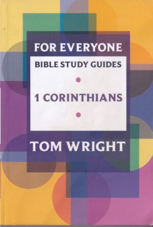 For Everyone Bible Study Guides: 1 Corinthians by Tom Wright