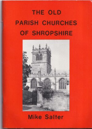 Old Parish Churches of Shropshire Guide by Mike Salter