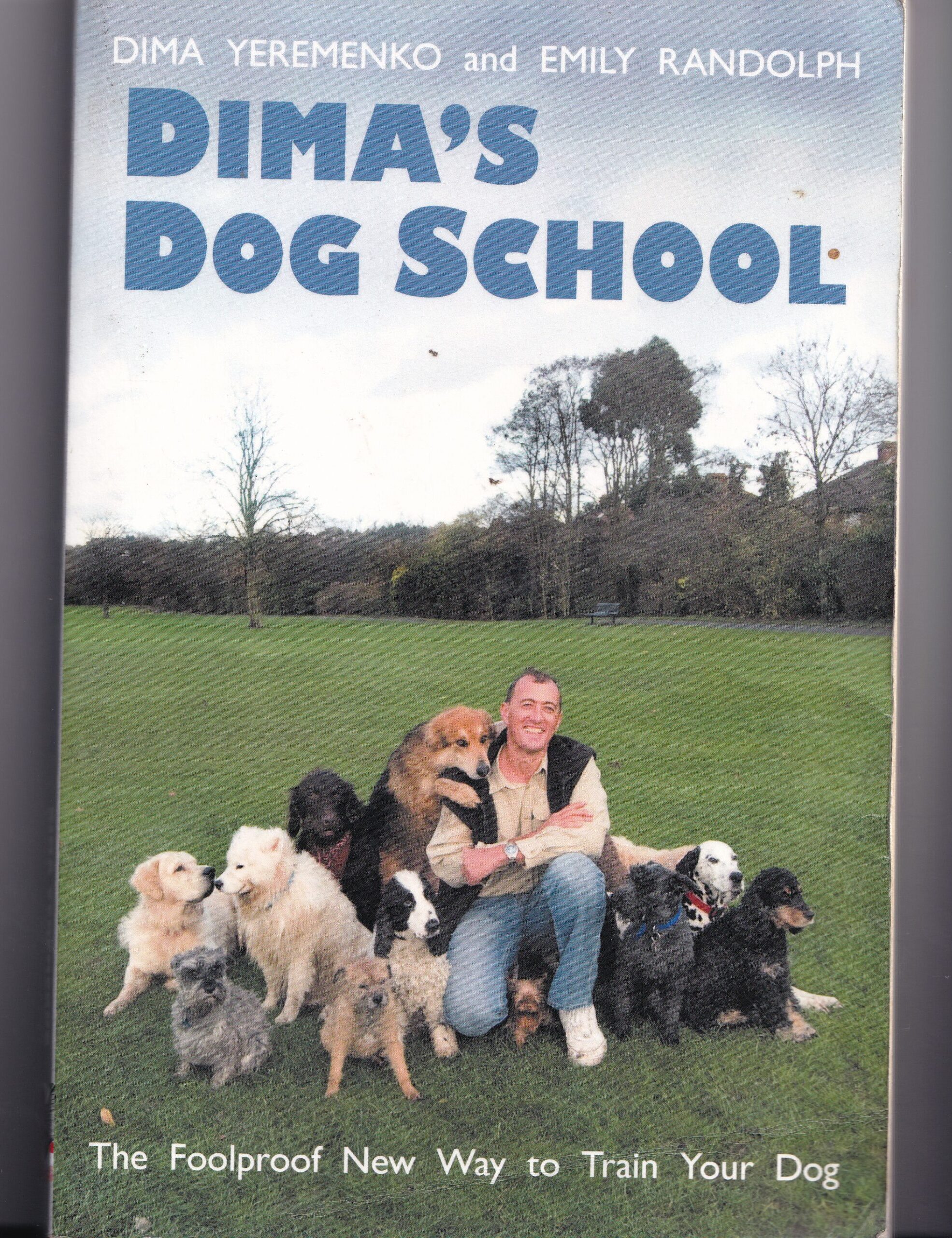 Dima’s Dog School: Paperback Dog Book by Dima Yeremenko and Emily Randolph
