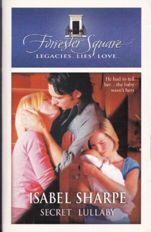 Secret Lullaby by Isabel Sharpe – Paperback