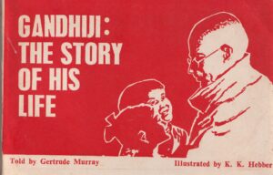 Gandhiji: The Story of His Life – Gertrude Murray | 1979 Orient Longman Edition
