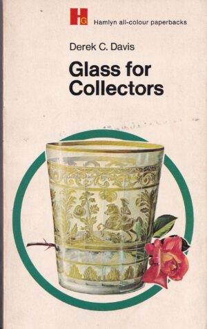 Glass for Collectors by Derek C. Davis