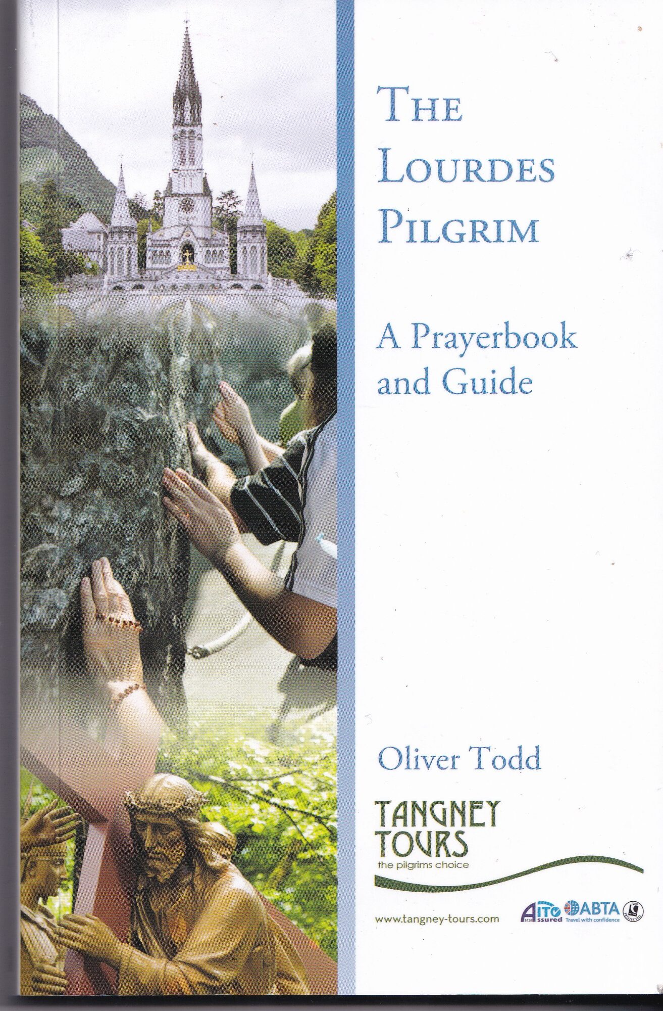 The Lourdes Pilgrim Prayerbook & Guide - Oliver Todd 2017 Paperback