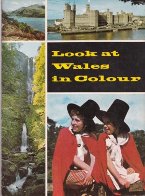 Look at Wales in Colour β 32 Page Visitor Guide