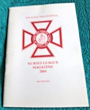 The Royal Free Hospital Nurses League Magazine 2004 – 93rd Edition